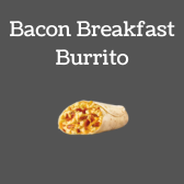 Bacon Breakfast Burrito