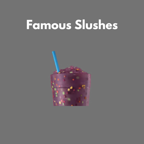 Famous Slushes