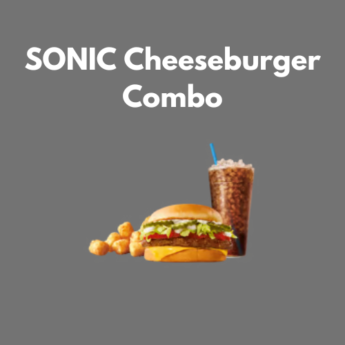 SONIC Cheeseburger Combo