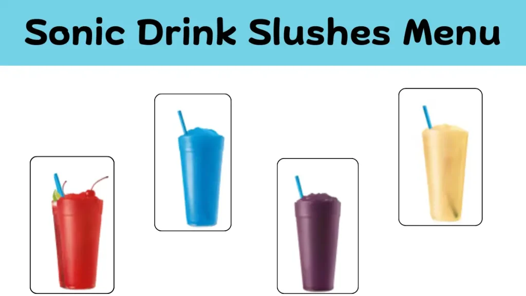 Sonic Drink Slushes Menu