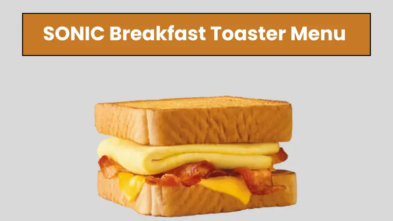 SONIC Breakfast Toaster Menu